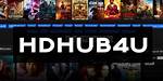 Hd Hub 4 U Movie: Your Ultimate Guide to Online Movie Streaming