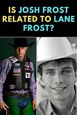 Is Josh Frost Related to Lane Frost?