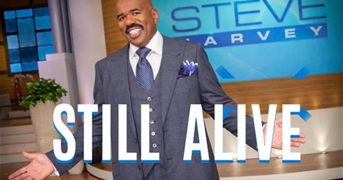 Is Steve Harvey Still Alive? the Truth Unveiled