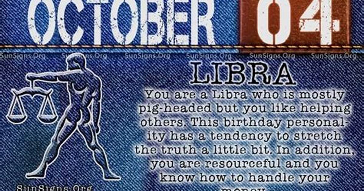October 4 Zodiac Horoscope Birthday Personality