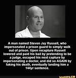 Unraveling the Life of Steven Jay Russell: the Master of Deception